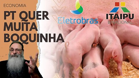 CONGRESSO e TCU fecham a PORTA para LULA REESTATIZAR a ELETROBRÁS, daí ele FATIA ITAIPU para PELEGOS