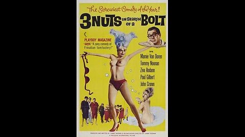 3 Nuts In Search of A Bolt Full Classic 60s Comedy Romance Movie