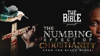 #IUIC | THE BIBLE: BOOK OF OUR FATHERS | The Numbing Effect Of Christianity Upon The Black Minds !