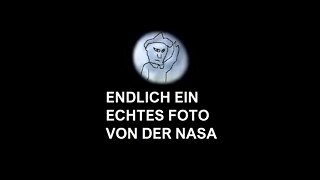 ENDLICH EIN ECHTES FOTO VON DER NASA