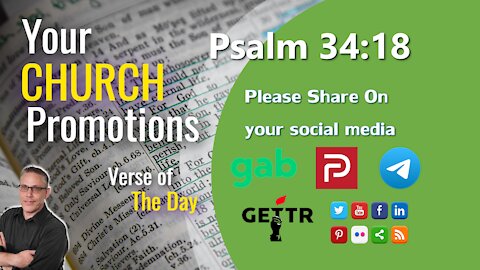 Psalm 34:18 Scripture of The Day | www.yourchurchpromotions.com