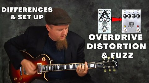 Overdrive Distortion Fuzz - The Differences Between & How Set Up Pedals