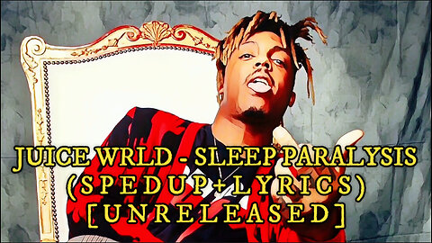 Juice WRLD - Sleep Paralysis (Sped Up + Lyrics) [Unreleased]