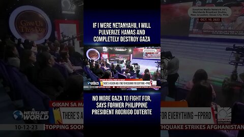 #Duterte: If I were #Netanyahu, I will completely destroy #Gaza, so that no more #Hamas #israel