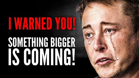 Elon Musk URGENT WARNING; You Need to Know WHAT THEY'RE PLANNING. WAKE UP PEOPLE!'