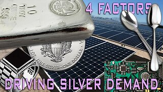 4 Factors Driving Silver Demand