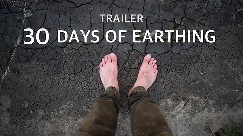 My Journey into Earthing | I did it for 30 days straight (Trailer)