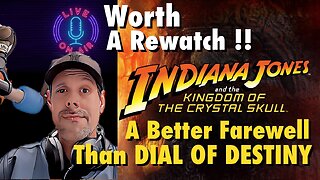 Indiana Jones Kingdom of the Crystal Skull Better Finale to a Fan Franchise