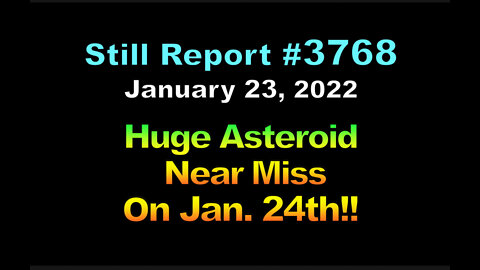 Huge Asteroid Near Miss, Jan. 24th!!, 3768