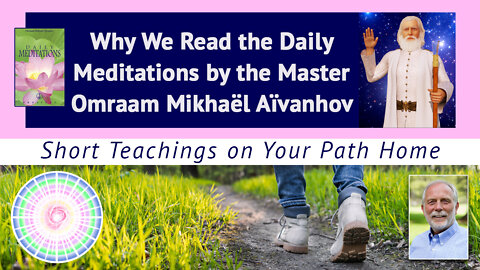 Why We Read the Daily Meditations by the Master Omraam Mikhaël Aïvanhov