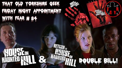 TOYG! Friday Night Appointment With Fear #84 - House on Haunted Hill Double Bill