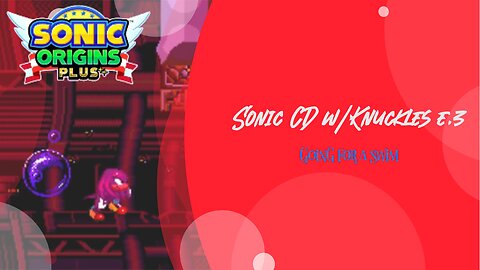 Sonic CD w/Knuckles e.3: Tidal Tempest