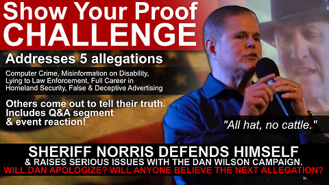 Show Your Proof Challenge: Sheriff Norris vs. Dan Wilson