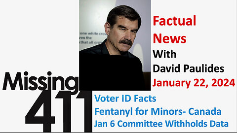 Missing 411 Factual News with David Paulides, January 22.2024