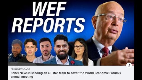 Rebel News heading to Davos exposing WEF Elite May 2022