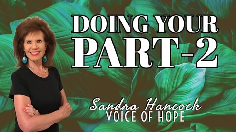 Doing Your Part - Part 2 | Sandra Hancock