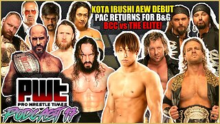 Kota Ibushi AEW DEBUT! Pac RETURNS for Blood & Guts! The Elite vs BCC!