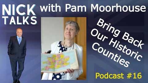 Bring Back My Historic Counties - Podcast #16 - Pam Moorhouse & Gerard Dugdill