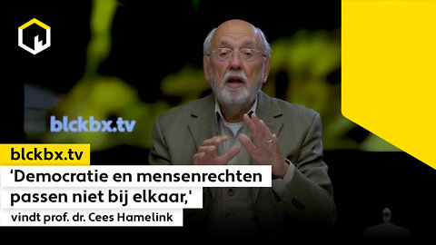‘Democratie en mensenrechten passen niet bij elkaar’, vindt prof. dr. Cees Hamelink