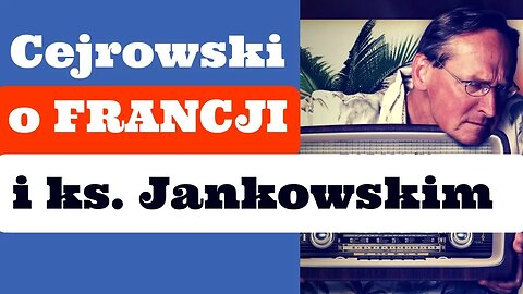 Cejrowski o Francji i ks. Jankowskim 2018/12/11 Radiowy Przegląd Prasy odc. 976