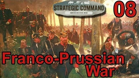 Franco-Prussian War DLC for Strategic Command: American Civil War 08