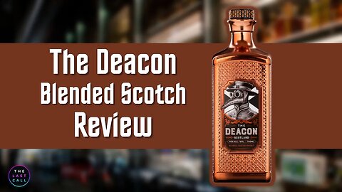 The Deacon Blended Scotch Whiskey Review!