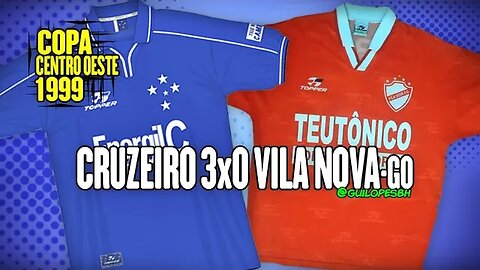 Cruzeiro 3x0 Vila Nova-GO - Final da Copa Centro-Oeste 1999 - 1º jogo