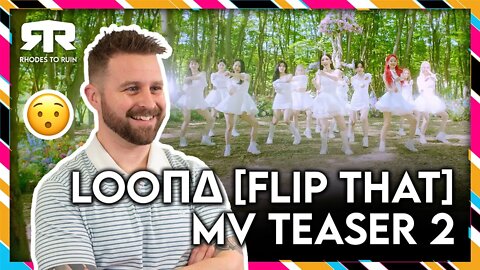 LOONA (이달의 소녀) - 'Flip That' MV Teaser 02 (Reaction)