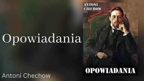 Opowiadania - Anton Czechow