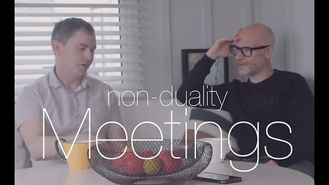 Non-Duality Meetings