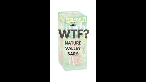Wtf? Nature Valley Bars