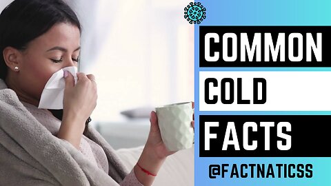 Is There a Cure for the Common Cold? Facts You Should Know. Impact, Prevention, Viral Origins & More