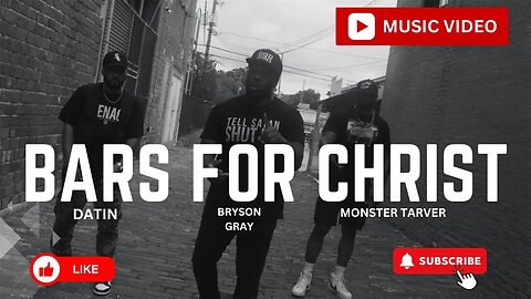 Bryson Gray - BARS FOR CHRIST CYPHER (FT. @monstertarver & @datin) [MUSIC VIDEO]