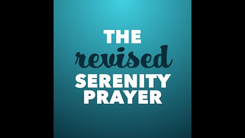 Revised Serenity Prayer [GMG Originals]