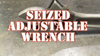 Seized Adjustable Wrench - Previously Evaporusted