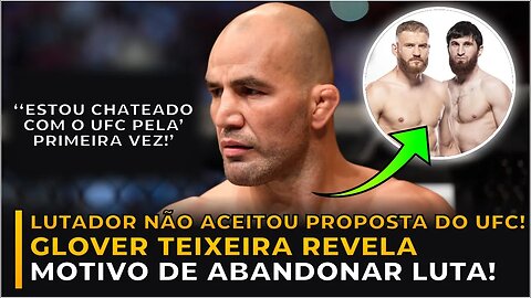 GLOVER REVELA MOTIVO DE ABANDONAR LUTA NO UFC 282!