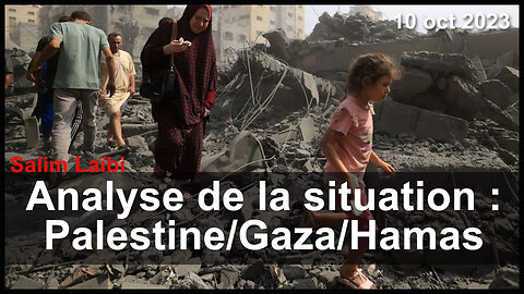 Direct 10 octobre 23 : analyse de la situation en Palestine/Gaza/Hamas !