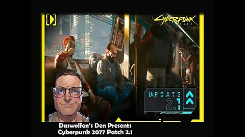 Daswolfen's Den presents Cyberpunk Patch 2.1 Gameplay