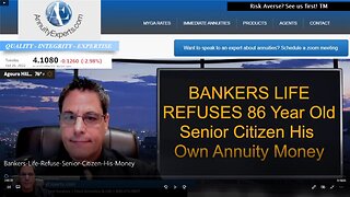 Bankers Life refuse 86 year old senior citizen their own money.
