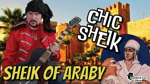 Sheik of Araby - Chic Sheik *Stanford Lee Show*