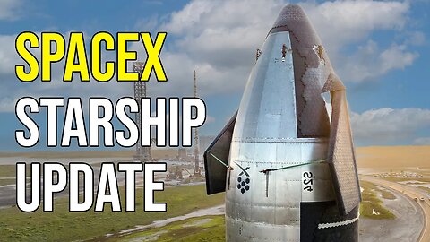 SpaceX Starship Update
