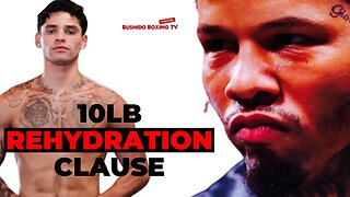 Does Gervonta Davis Needs Rehydration Clause To BEAT Ryan Garcia?