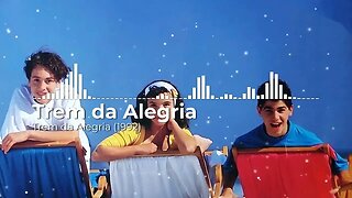 Trem da Alegria - Trem da Alegria