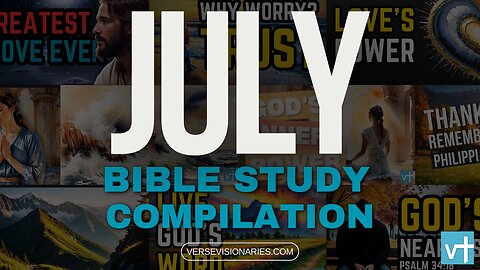 These 12 Verses Will Transform Your Faith | July Bible Study Compilation