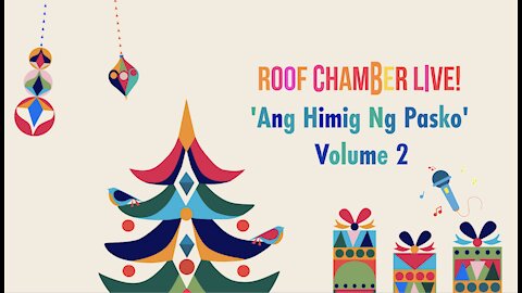 Ang Himig Ng Pasko II: A Roof Chamber Christmas Special (Hour 3)