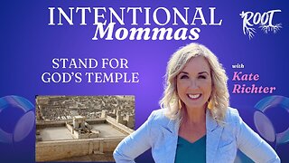 Intentional Mommas Podcast - Stand for the Temple of God