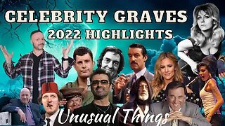 Celebrity Graves 2022 Highlights - Famous Graves