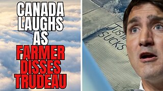 Trudeau DISSED by Canadian Farmer! Look at It!