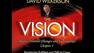 The Vision Chapter 2 - 4/19/22 - Drastic Weather Changes and Earthquakes