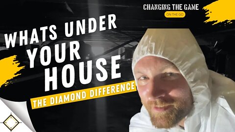 CRAWL SPACE ISSUES | ENCAPSULATIONS | WHATS UNDER YOUR HOUSE | THE DIAMOND DIFFERENCE